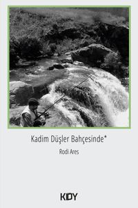 Kadim Düşler Bahçesinde