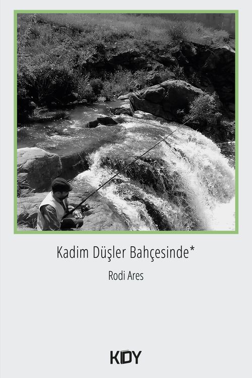 Kadim Düşler Bahçesinde