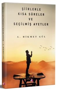 Şiirlerle Kısa Sureler ve Seçilmiş Ayetler