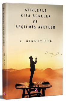 Şiirlerle Kısa Sureler ve Seçilmiş Ayetler