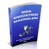 Gıda End&uuml;strisi Makineleri