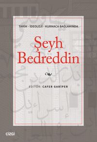 Tarih - İdeoloji - Kurmaca Bağlamında Şeyh Bedreddin