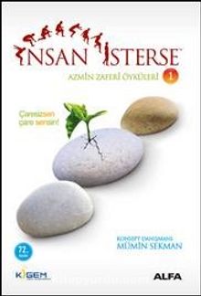 İnsan İsterse / Azmin Zaferi Öyküleri 1. Kitap - Mümin Sekman