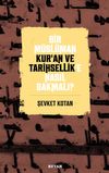 Bir M&uuml;sl&uuml;man Kur'an ve Tarihsellik'e Nasıl Bakmalı?