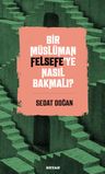 Bir Müslüman Felsefe'ye Nasıl Bakmalı?