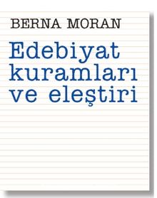 Edebiyat Kuramları ve Eleştiri - Berna Moran