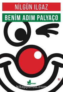 Benim Adım Palyaço - Nilgün Ilgaz