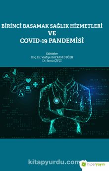 Birinci Basamak Sağlık Hizmetleri ve Covid-19 Pandemisi - Dr. Vasfiye Bayram Değer