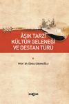 Aşık Tarzı K&uuml;lt&uuml;r Geleneği ve Destan T&uuml;r&uuml;