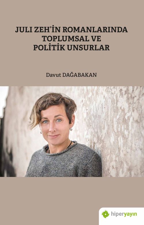 Juli Zeh'in Romanlarında Toplumsal ve Politik Unsurlar
