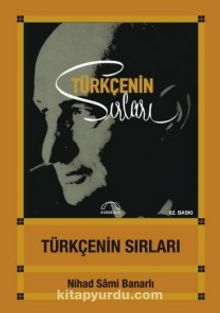 Türkçenin Sırları - Nihad Sami Banarlı