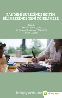 Pandemi Sürecinde Eğitim Bilimlerinde Yeni Yönelimler - Turhan Çetin