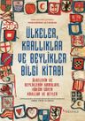 Ülkeler, Krallıklar ve Beylikler Bilgi Kitabı: Ülkelerin ve Beyliklerin Armaları, Hüküm Süren Krallar ve Beyler