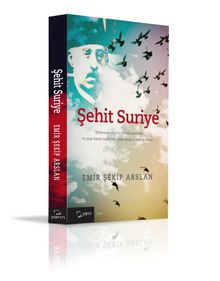 Şehit Suriye - Emir Şekip Arslan