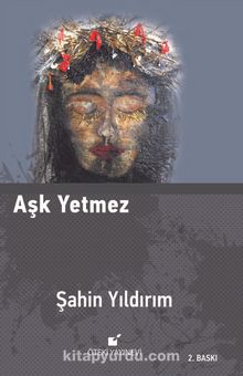Aşk Yetmez - Şahin Yıldırım