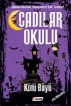 Cadılar Okulu & K&ouml;t&uuml; B&uuml;y&uuml;