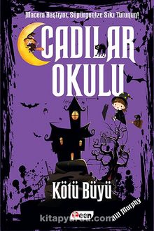 Cadılar Okulu & Kötü Büyü - Jill Murphy