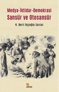 Medya-İktidar- Demokrasi Sansür ve Otosansür