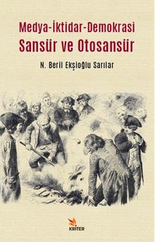Medya-İktidar- Demokrasi Sansür ve Otosansür