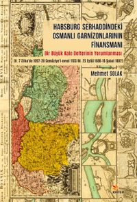 Habsburg Serhaddindeki Osmanlı Garnizonlarının Finansmanı