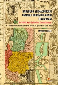 Habsburg Serhaddindeki Osmanlı Garnizonlarının Finansmanı