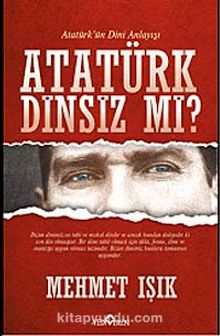Atatürk Dinsiz mi?