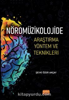Nöromüzikolojide Araştırma Yöntem ve Teknikleri - Şevki Özer   Akçay