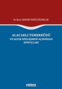 Alacaklı Temerrüdü ve Satım Sözleşmesi Açısından Sonuçları