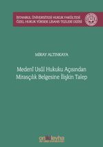 Medeni Usul Hukuku Açısından Mirasçılık Belgesine İlişkin Talep İstanbul Üniversitesi Hukuk Fakültesi Özel Hukuk Yüksek Lisans Tezleri Dizisi No: 51