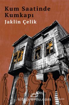 Kum Saatinde Kumkapı - Jaklin Çelik