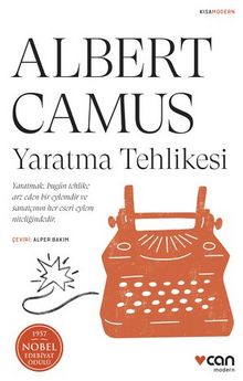 Yaratma Tehlikesi - Albert Camus