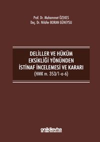 Deliller ve Hüküm Eksikliği Yönünden İstinaf İncelemesi ve Kararı (HMK m. 353/1-a-6)