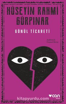 Gönül Ticareti (Açıklamalı Orijinal Metin) - Hüseyin Rahmi Gürpınar