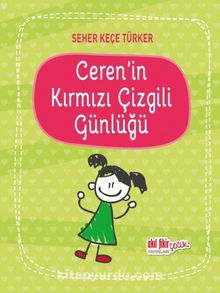 Ceren’in Kırmızı Çizgili Günlüğü - Seher Keçe Türker