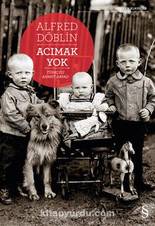Acımak Yok - Alfred Döblin