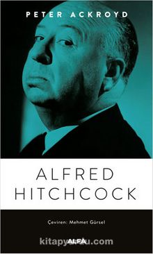 Alfred Hitchcock - Peter Ackroyd