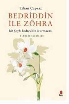 Bedrrin ile Zöhra - Bir Şeyh Bedreddin Kurmacası - Erhan Çapraz