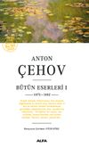 Anton &Ccedil;ehov B&uuml;t&uuml;n Eserleri 1