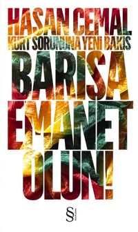 Barışa Emanet Olun & Kürt Sorununa Yeni Bakış