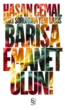 Barışa Emanet Olun & Kürt Sorununa Yeni Bakış