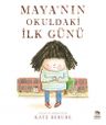 Maya'nın Okuldaki İlk Günü