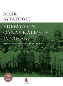 Edebiyatın Çanakkale'yle İmtihanı (Ciltli)