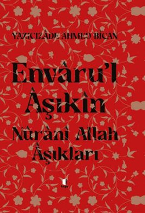 Envaru'l Aşıkın - Nurani Allah Aşıkları (Ciltli)