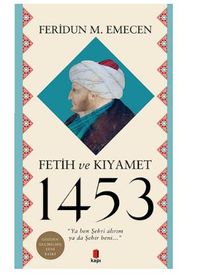Fetih ve Kıyamet 1453