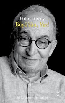 Büyü’sün Yaz! (Ciltli) & Toplu Şiirler 1969-2019 - Hilmi Yavuz