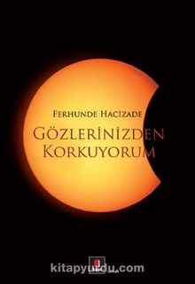 Gözlerinizden Korkuyorum - Ferhunde Hacizade