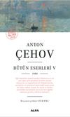 Anton &Ccedil;ehov B&uuml;t&uuml;n Eserleri 5