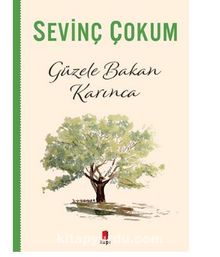 Güzele Bakan Karınca - Sevinç Çokum