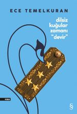 Dilsiz Kuğular Zamanı “Devir” 