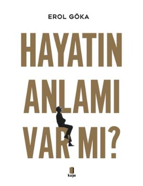 Hayatın Anlamı Var Mı?